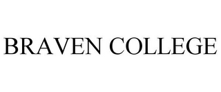 BRAVEN COLLEGE