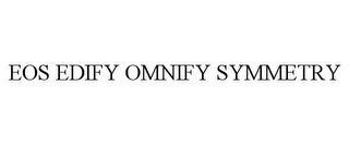 EOS EDIFY OMNIFY SYMMETRY