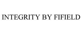 INTEGRITY BY FIFIELD