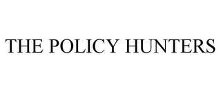 THE POLICY HUNTERS