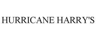 HURRICANE HARRY'S