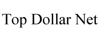 TOP DOLLAR NET