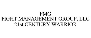 FMG FIGHT MANAGEMENT GROUP, LLC 21ST CENTURY WARRIOR