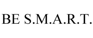 BE S.M.A.R.T.