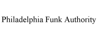 PHILADELPHIA FUNK AUTHORITY