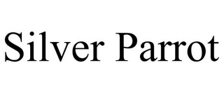 SILVER PARROT