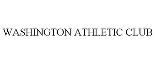 WASHINGTON ATHLETIC CLUB