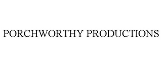 PORCHWORTHY PRODUCTIONS