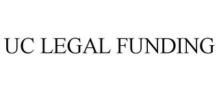 UC LEGAL FUNDING