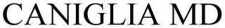 CANIGLIA MD