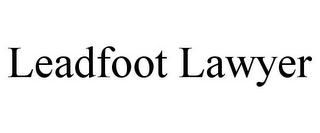 LEADFOOT LAWYER