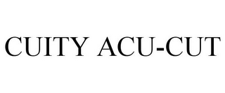 CUITY ACU-CUT