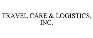 TRAVEL CARE & LOGISTICS, INC.