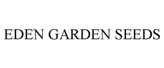 EDEN GARDEN SEEDS