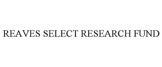 REAVES SELECT RESEARCH FUND