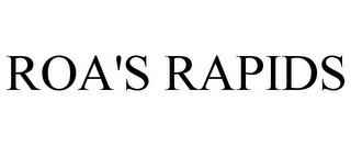 ROA'S RAPIDS