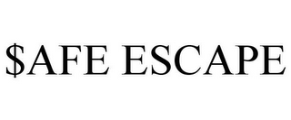 $AFE ESCAPE