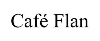 CAFÉ FLAN