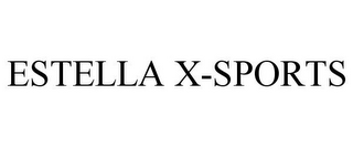 ESTELLA X-SPORTS