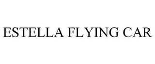 ESTELLA FLYING CAR