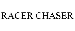 RACER CHASER