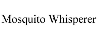 MOSQUITO WHISPERER
