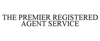 THE PREMIER REGISTERED AGENT SERVICE