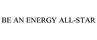 BE AN ENERGY ALL-STAR