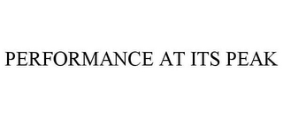 PERFORMANCE AT ITS PEAK