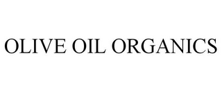 OLIVE OIL ORGANICS