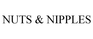 NUTS & NIPPLES