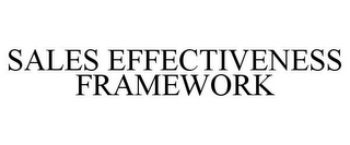 SALES EFFECTIVENESS FRAMEWORK