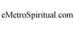 EMETROSPIRITUAL.COM