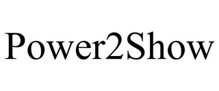 POWER2SHOW