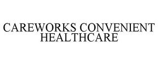 CAREWORKS CONVENIENT HEALTHCARE