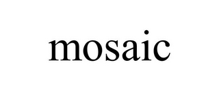 MOSAIC