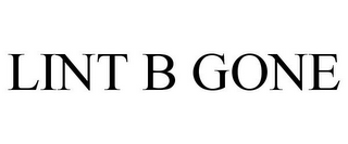 LINT B GONE