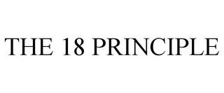 THE 18 PRINCIPLE