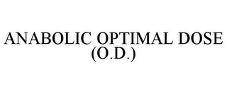 ANABOLIC OPTIMAL DOSE (O.D.)