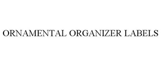 ORNAMENTAL ORGANIZER LABELS