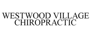 WESTWOOD VILLAGE CHIROPRACTIC