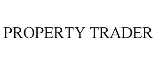 PROPERTY TRADER