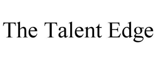 THE TALENT EDGE