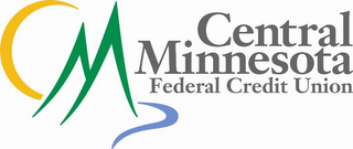 CM CENTRAL MINNESOTA FEDERAL CREDIT UNION