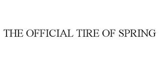 THE OFFICIAL TIRE OF SPRING