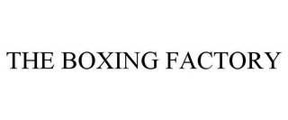 THE BOXING FACTORY