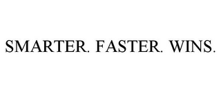 SMARTER. FASTER. WINS.