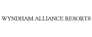 WYNDHAM ALLIANCE RESORTS