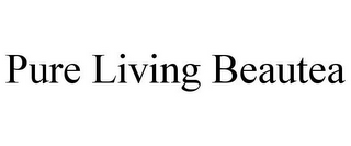 PURE LIVING BEAUTEA