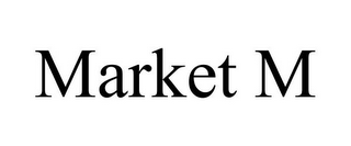 MARKET M